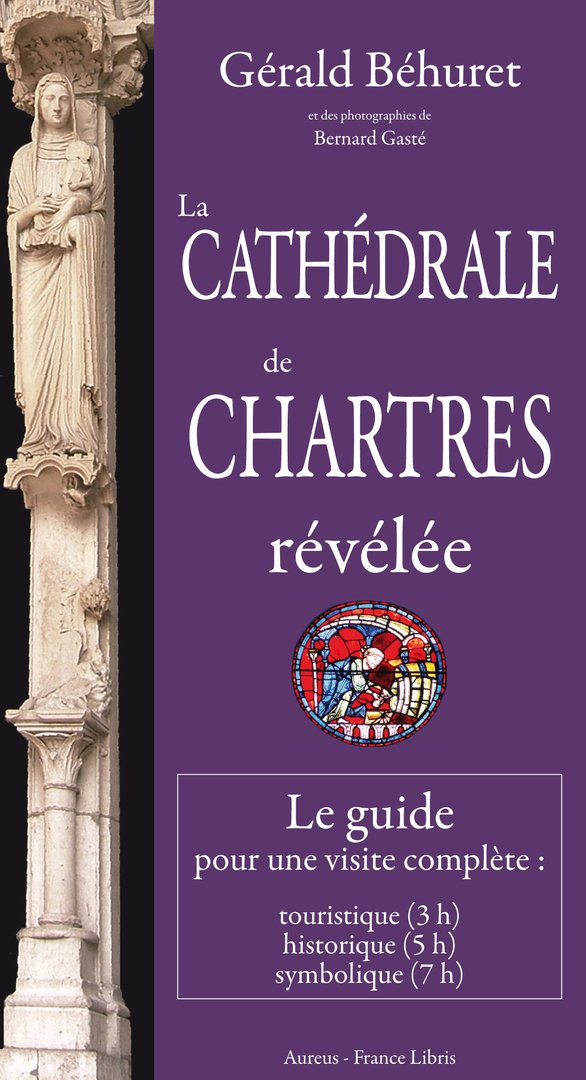 La Cathédrale de Chartres révélée